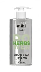 Mihi Herbs Power. tekuté mýdlo Thyme 300ml 021002
